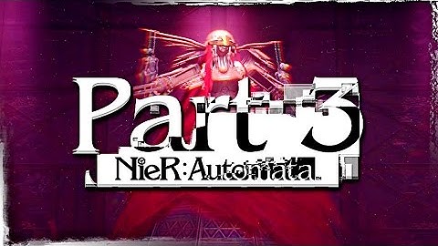 NieR: Automata Gameplay Walkthrough Part 3 - CLOWN ROBOTS :O
