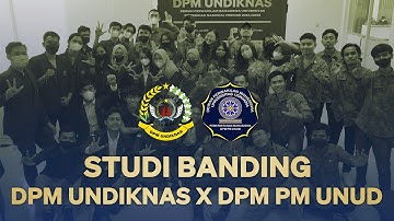 STUDI BANDING DPM UNDIKNAS x DPM PM UNUD