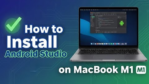 ✅ How to Install Android Studio on MacBook M1
