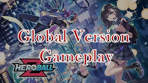 Hero Ball Z Global Version Android Gameplay walkthrough