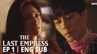 'If we cross this line, what will I become to you? Your personal assistant?' [The Last Empress Ep1]