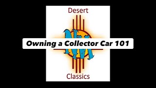 Owning a Collector Car 101