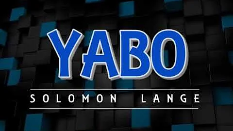 YABO Ft Solomon Langa Lyrics