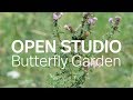 Open Studio: Butterfly Garden