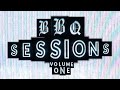 BBQ SESSIONS - Volume One