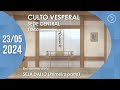 Culto vesperal  seja daijo 1 parte   23052024