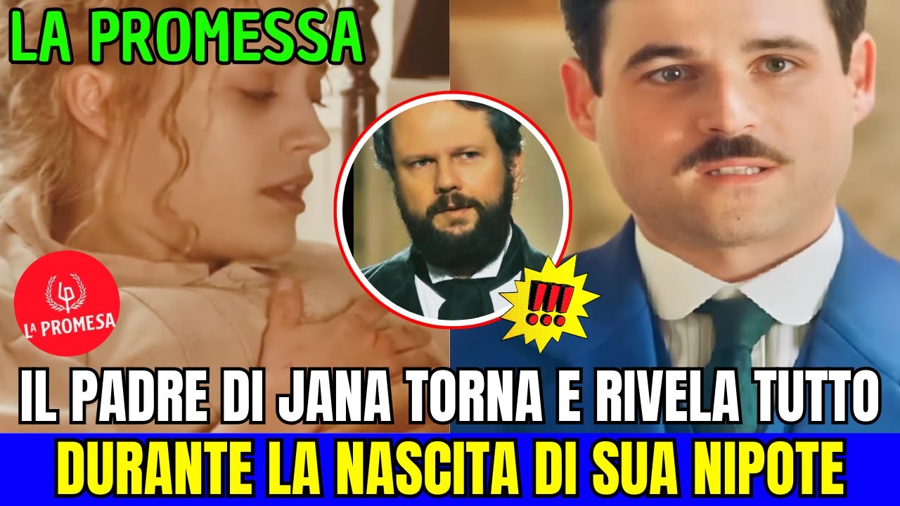 Di Docmve Era Il Padre Di Totò LA PROMESSA ANTICIPAZIONI - IL PADRE DI JANA TORNA E RIVELA TUTTO