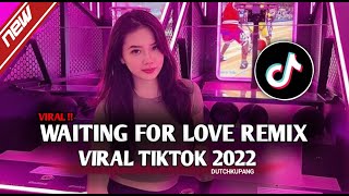 DJ WAITING FOR LOVE REMIX VIRAL TIK TOK BASSBETON 2022