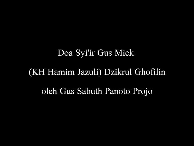 Amin Ya Allah Ya Rohman Ya Rohim Doa Syi'ir Gus Miek (KH Hamim Jazuli) Dzikrul Ghofilin class=