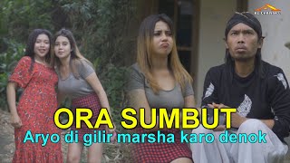 ORA SUMBUT EPISODE 24 (Mak De Aryo Di gilir denok Karo Marsha)