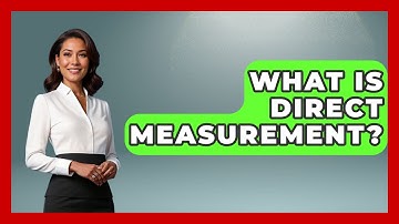 What Is Direct Measurement? - The Friendly Statistician