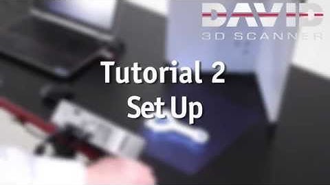 DAVID Structured Light Scanner Tutorial 2 Set Up