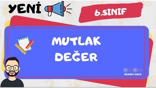 6-J) 6.Sınıf Matematik MUTLAK DEĞER Konu Anlatımı ve Soru Çözümü 6-J) 6.Sınıf Matematik MUTLAK DEĞER Konu Anlatımı ve Soru Çözümü