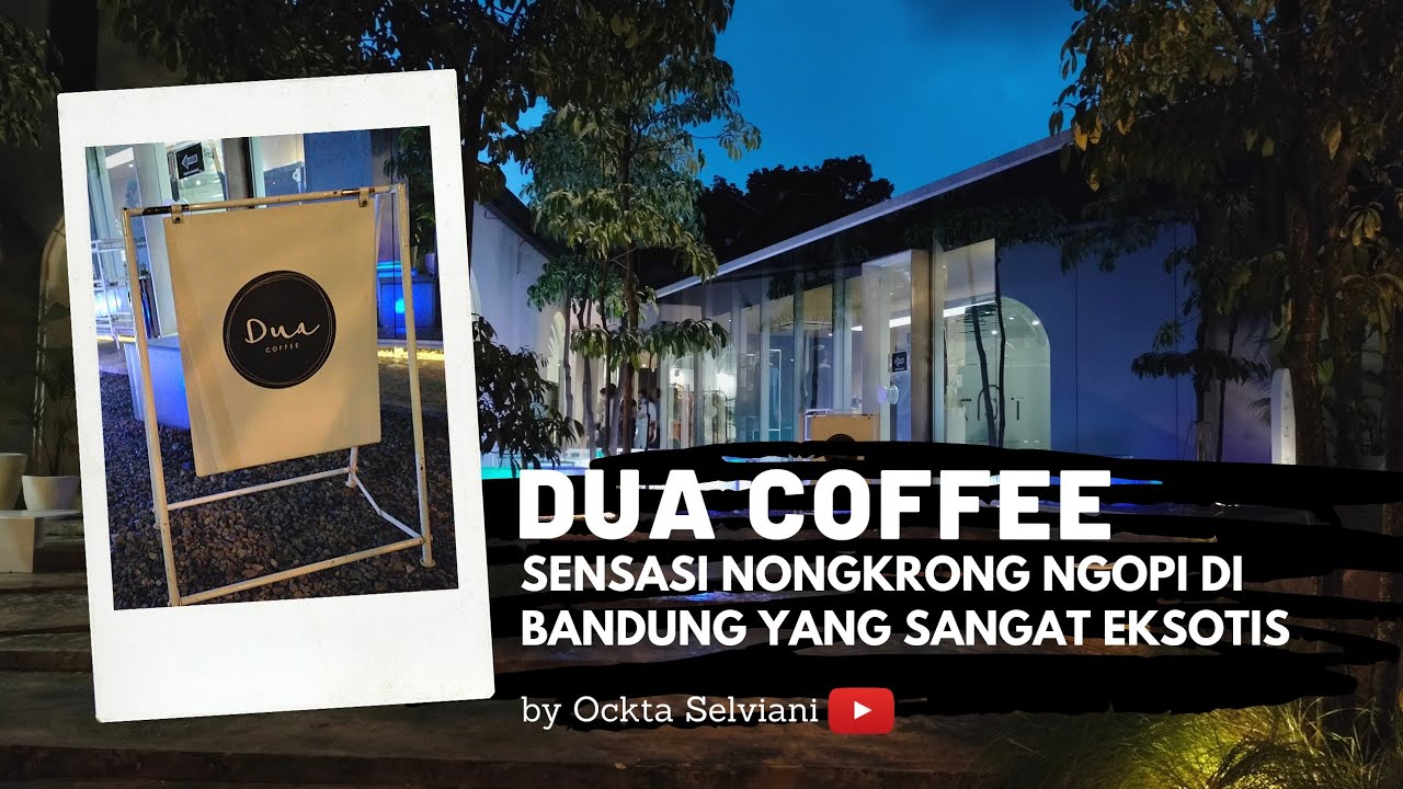 Tempat Ngopi Paling Hits dan Eksotis di Bandung | Dua Coffee