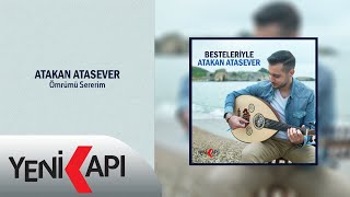Atakan Atasever - Ömrümü Sererim (Official Video)