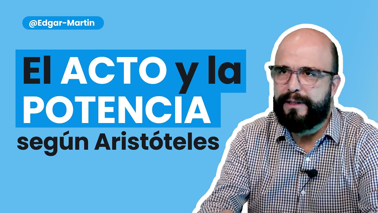 Descubre El Acto y la Potencia según Aristóteles - YouTube