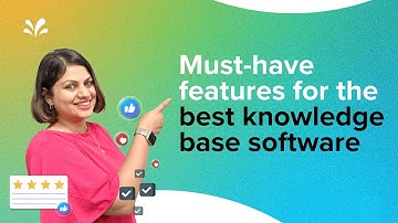 Must-have features for the best knowledge base software  | CX Unplugged