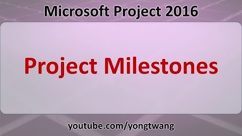 MS Project Tutorials 12: Project Milestones