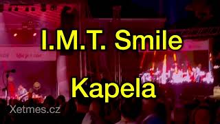 I.M.T. Smile | Kapela | Slovácké léto | Open air | živě [4K]