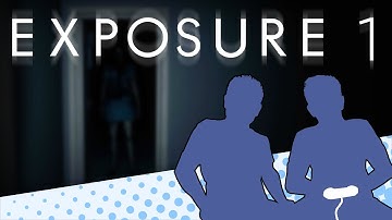 Exposure - PART 1 - Is This Hell or Suburbia? - Let