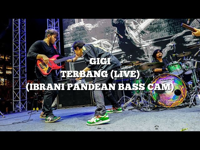 GIGI - TERBANG (LIVE)  | IBRANI PANDEAN BASS CAM class=