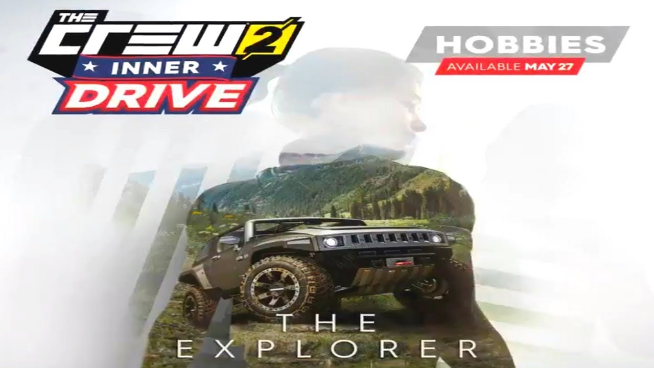 The Crew 2 Inner Drive Hobbies Update The Explorer Trailer Ps4 Xbox One Youtube