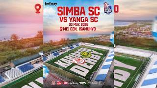 KARIAKOO DERBY(SIMBA Vs YANGA) KUPIGWA MEJA GENERAL ISAMUYO