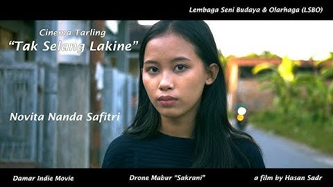 [Cinema Tarling] "Tak Selang Lakine"