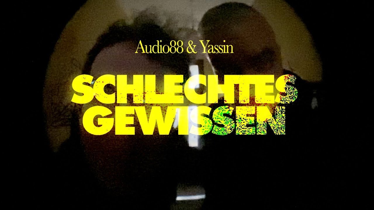 Audio88 & Yassin - SCHLECHTES GEWISSEN (Offizielles Video)