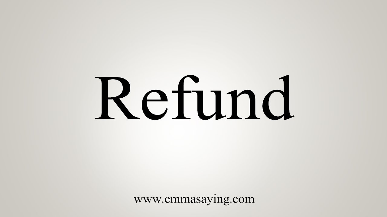 How To Say Refund