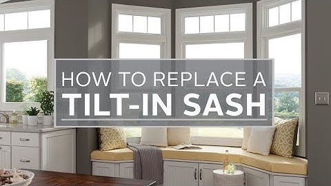 How to Remove and Replace a Tilt-in Window Sash