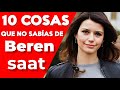 10 cosas que no sabías de Beren Saat"Fatmagül"