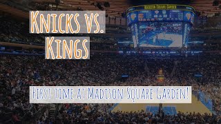 First Time at Madison Square Garden: Knicks vs. Kings 01/31/22