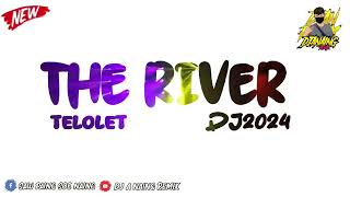 Dj The River X Telolet 2024 Dj A Naing Remix 