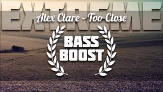 Alex Clare - Too Close [EXTREME BASS BOOSTED]