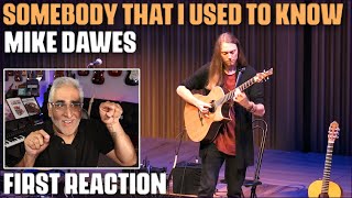 Musician/Producer Reacts to 'Somebody That I Used To Know' (Cover) by Mike Dawes