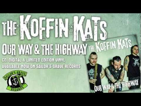 Koffin Kats The Bottle Called From Our Way The Highway On Sailor S Grave Records Youtube koffin kats the bottle called from our way the highway on sailor s grave records
