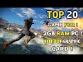 Top 20 High Graphics Games for LOW END PC | 2GB RAM | 4GB RAM |  512MB | VRAM |Dual Core PC's 2022