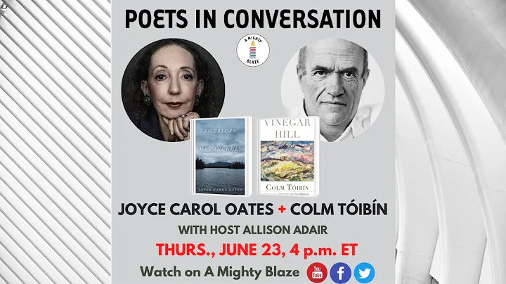 Poets in Conversation: Joyce Carol Oates & Colm Tibn