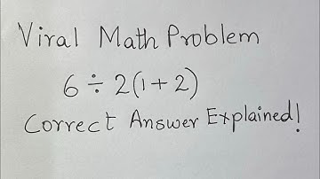 Viral Math Problem 6➗2(1+ 2)= ? Correct Answer Explained by mathematician!
