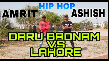 DARU BADNAM VS LAHORE  Best Dance Cover 2018 CHOREOGRAPHY  ASHISH CHAUHAN