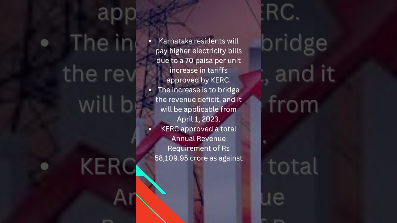 Karnataka approves 70 paisa per unit hike in electricity tariffs to bridge revenue deficit.