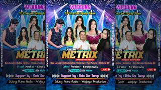 🔴#LIVE NEW METRIX FT DJ CACA IMUT I WEDDING PUTRI & RIZAL PARAKAN, 01 AGUSTUS 2026 | SULUNG PUTRA