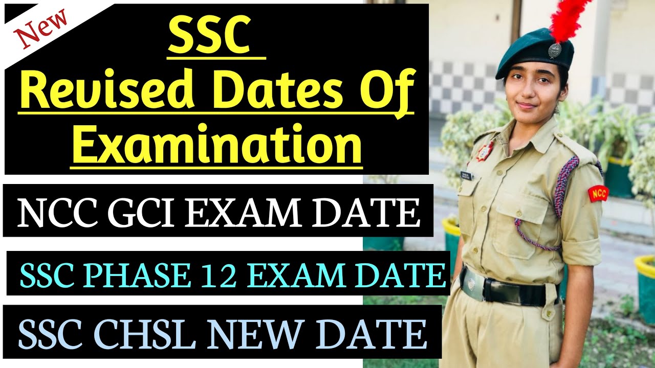 ncc gci exam date 2024 | ssc revised exam date | ssc phase 12 exam date ...