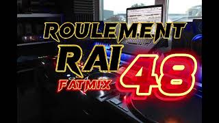 RoulementN⁰ 48 ( RAI ) spécial Dj . 100 %  Algérien