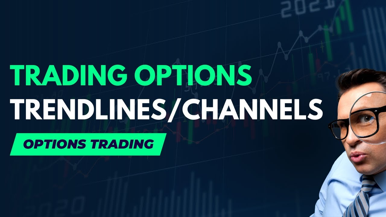 Using Trend Lines to Maximize Returns With Options Trading