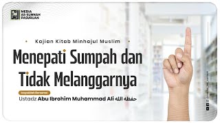 🔴[ LIVE ] 64. MENEPATI SUMPAH DAN TIDAK MELANGGARNYA | Ustadz Abu Ibrohim Muhammad Ali