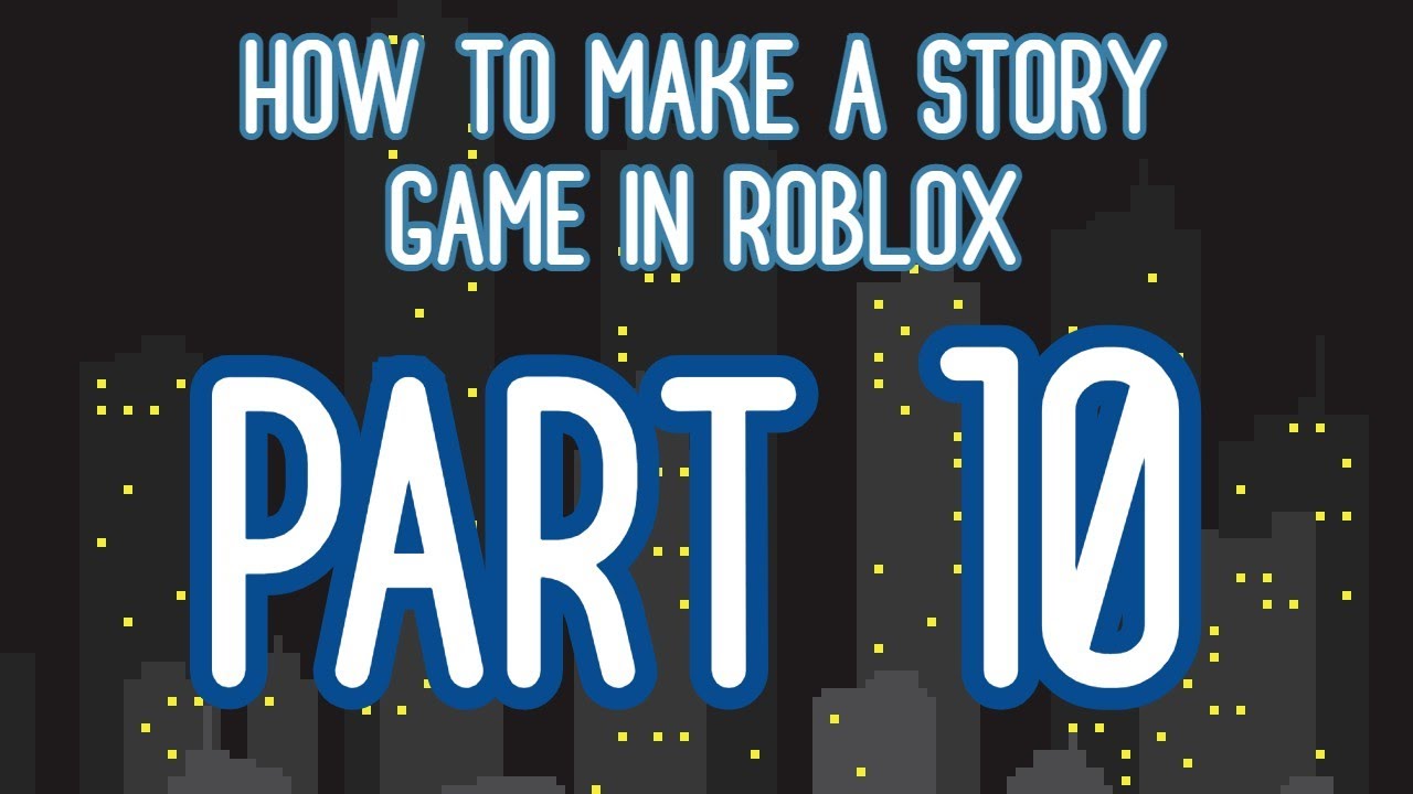 How To Make A Story Game In Roblox Part 10 Boss Battle 1 2 Youtube - how to make a story game on roblox ponchokings