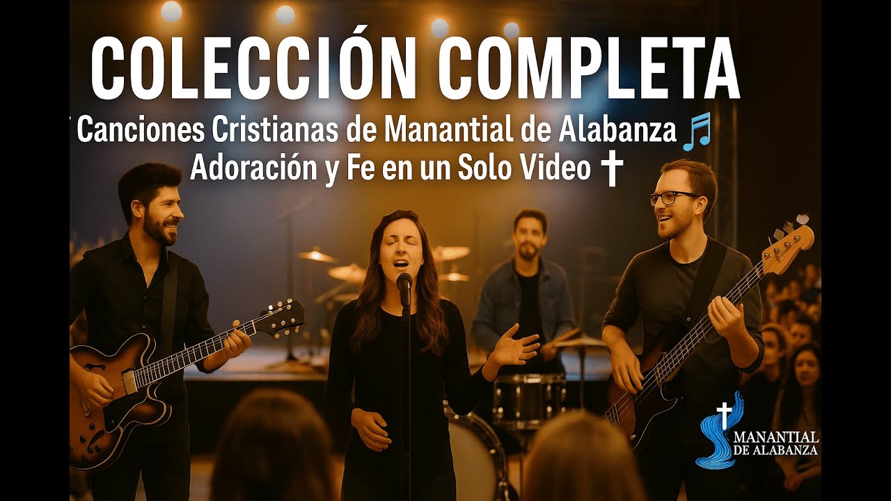 ✨ Colección Completa | Canciones Cristianas de Manantial de Alabanza 🎶 Adoración y Fe✝️