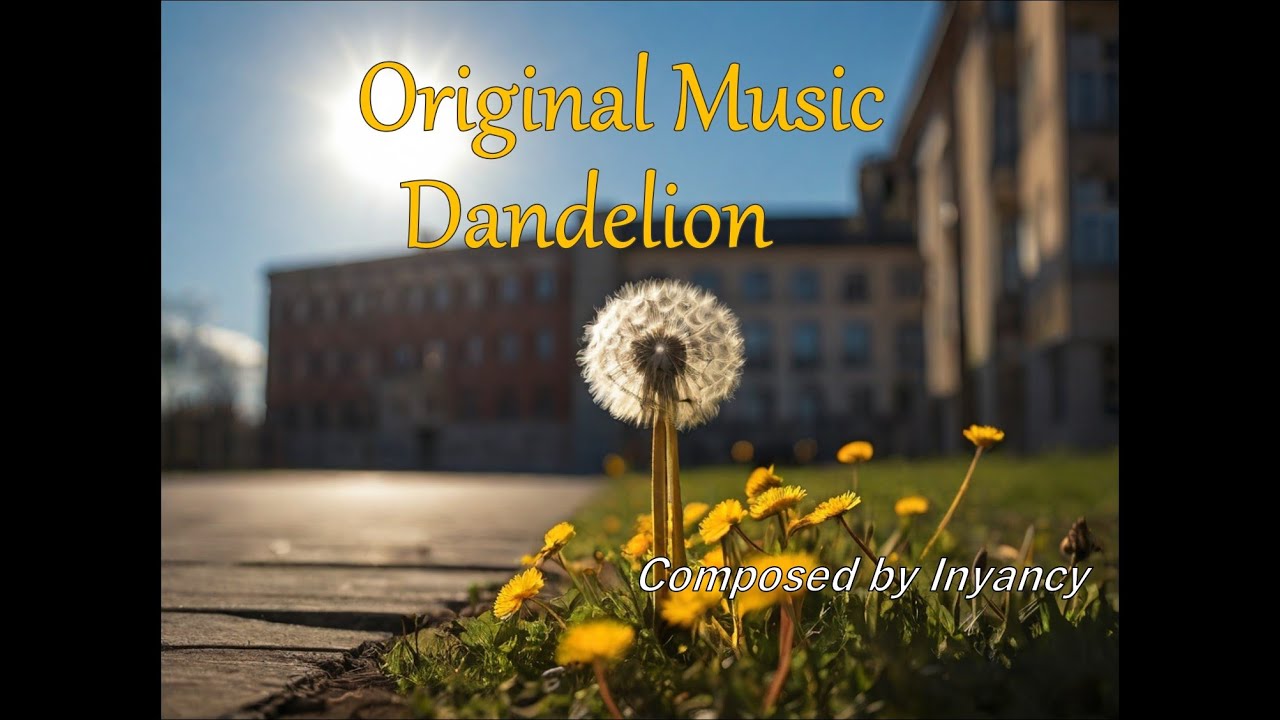 dandelion-original-background-music-youtube